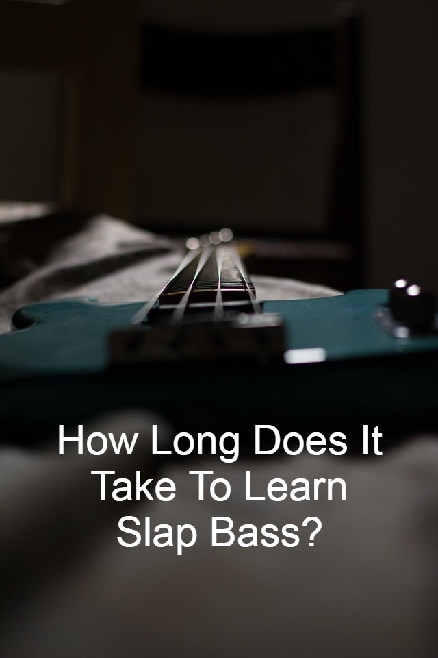 How Long Does It Take To Learn Slap Bass