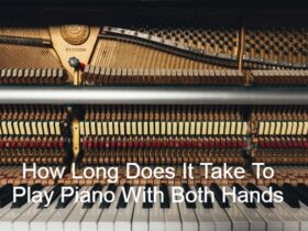 How Long Does It Take To Play Piano With Both Hands