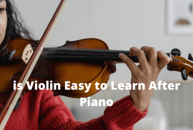 is Violin Easy to Learn After Piano