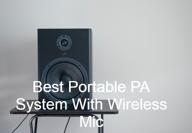 Best Portable PA System With Wireless Mic