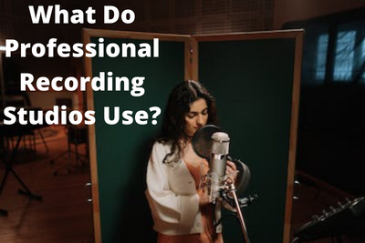 What Do Professional Recording Studios Use?