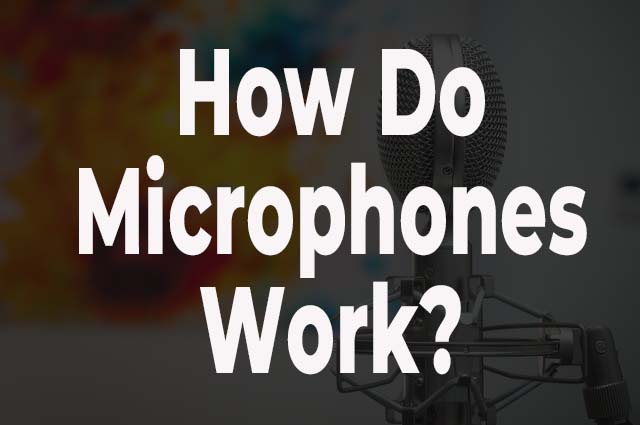 how do microphones work