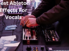 Best Ableton Effects For Vocals