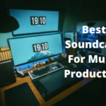 Best Soundcard For Music Production