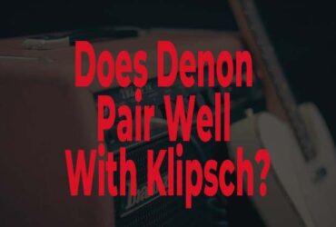 Does Denon Pair Well With Klipsch