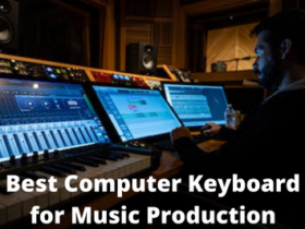 Best Computer Keyboard for Music Production