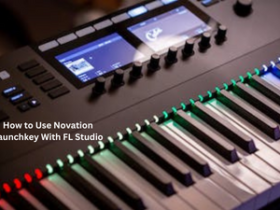 How to Use Novation Launchkey With FL Studio