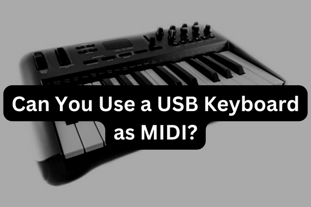 Can You Use a USB Keyboard as MIDI?