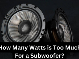 How Many Watts is Too Much For a Subwoofer?