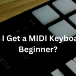 Should I Get a MIDI Keyboard as a Beginner?