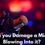 Can you Damage a Mic by Blowing Into it?