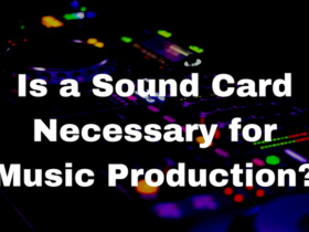 Is a Sound Card Necessary for Music Production?