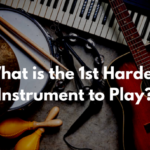 What is the 1st Hardest Instrument to Play?
