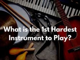 What is the 1st Hardest Instrument to Play?