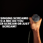 When Singing Screamo Into a Mic Do You Whisper Scream or Just Scream?