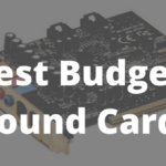 Best Budget Sound Card