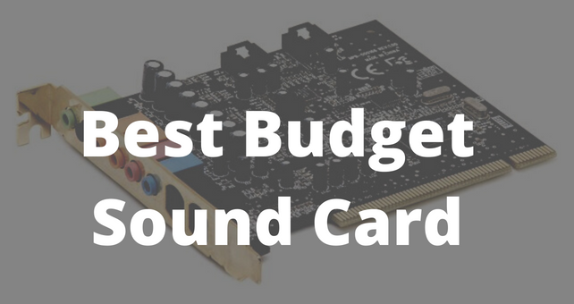 Best Budget Sound Card