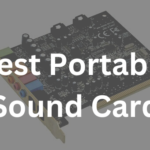 Best Portable Sound Card