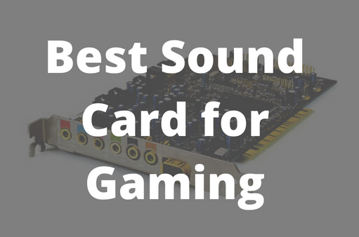 Best Sound Card for Gaming