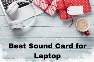Best Sound Card for Laptop