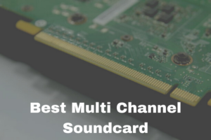 Best Multi Channel Soundcard